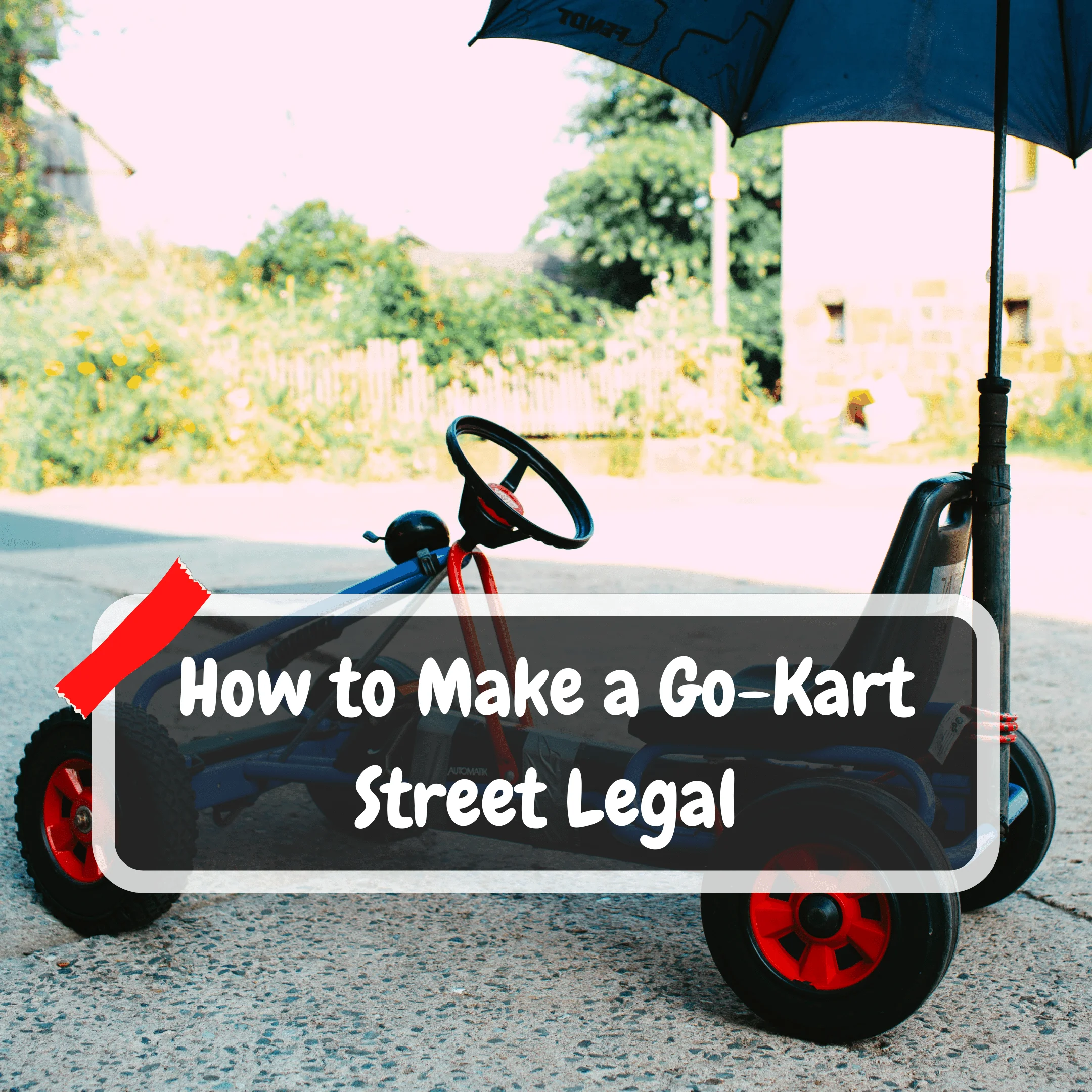 How to Make a Go-Kart Street Legal